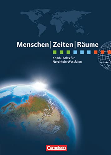 Menschen-Zeiten-Räume - Atlanten - Regionalausgaben: Kombi-Atlas für Nordrhein-Westfalen mit Arbeitsheft - Erdkunde, Geschichte, Politik und Wirtschaft von Cornelsen Verlag GmbH